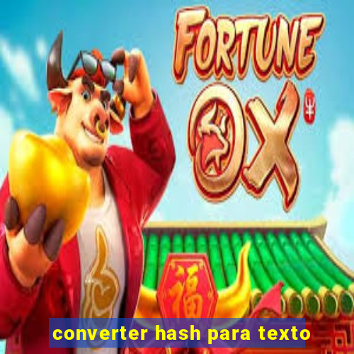 converter hash para texto